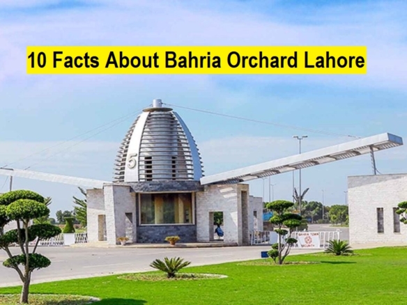 10 Facts About Bahria Orchard Lahore